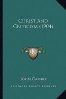 Christ And Criticism (1904)