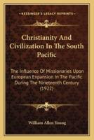Christianity And Civilization In The South Pacific