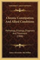 Chronic Constipation And Allied Conditions