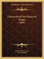 Chronicles Of The House Of Borgia (1901)