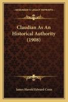 Claudian As An Historical Authority (1908)