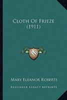 Cloth Of Frieze (1911)