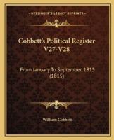Cobbett's Political Register V27-V28