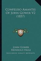 Confessio Amantis Of John Gower V2 (1857)