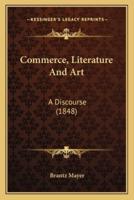 Commerce, Literature And Art