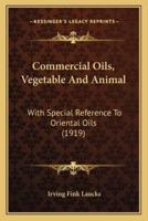 Commercial Oils, Vegetable And Animal