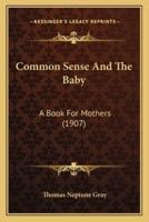 Common Sense And The Baby