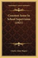 Common Sense In School Supervision (1921)