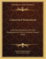 Consecrated Womanhood