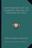 Continuation Of The Complete History Of England V4 (1761)