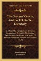 The Grooms' Oracle, And Pocket Stable-Directory