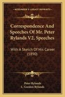 Correspondence And Speeches Of Mr. Peter Rylands V2, Speeches