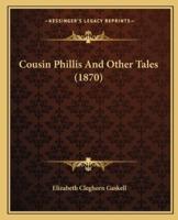 Cousin Phillis And Other Tales (1870)