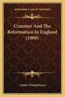 Cranmer And The Reformation In England (1900)