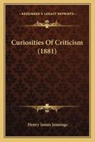 Curiosities Of Criticism (1881)