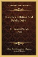 Currency Inflation And Public Debts