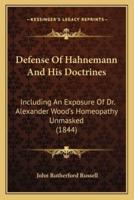Defense Of Hahnemann And His Doctrines