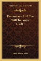 Democracy And The Will To Power (1921)