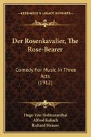 Der Rosenkavalier, The Rose-Bearer