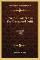 Descensus Averno Or The Downward Drift