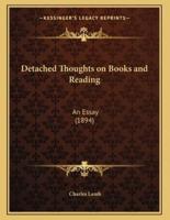 Detached Thoughts on Books and Reading