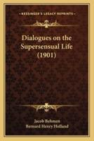 Dialogues on the Supersensual Life (1901)