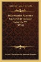Dictionnaire Raisonne Universel D'Histoire Naturelle V5 (1791)