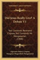 Did Jesus Really Live? A Debate V1