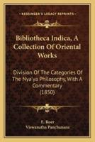 Bibliotheca Indica, A Collection Of Oriental Works