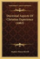 Doctrinal Aspects Of Christian Experience (1882)