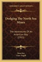 Dodging The North Sea Mines