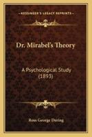 Dr. Mirabel's Theory