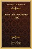 Dream Life For Children (1918)