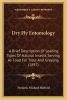 Dry Fly Entomology