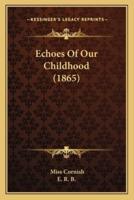 Echoes Of Our Childhood (1865)