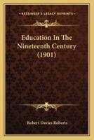 Education In The Nineteenth Century (1901)