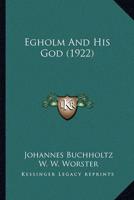 Egholm And His God (1922)