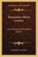 Elementary Moral Lessons