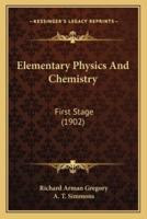 Elementary Physics And Chemistry
