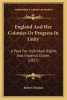 England And Her Colonies Or Progress In Unity