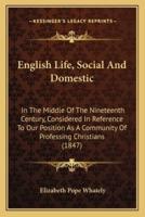English Life, Social And Domestic