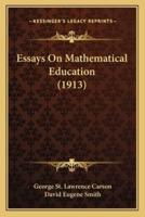 Essays On Mathematical Education (1913)