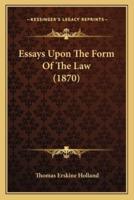 Essays Upon The Form Of The Law (1870)