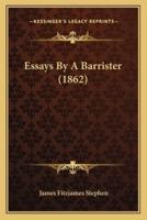 Essays By A Barrister (1862)