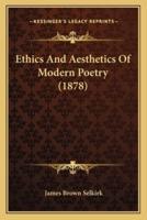 Ethics And Aesthetics Of Modern Poetry (1878)