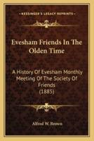 Evesham Friends In The Olden Time