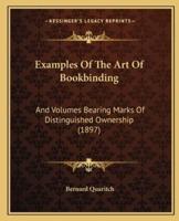 Examples Of The Art Of Bookbinding