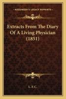 Extracts From The Diary Of A Living Physician (1851)