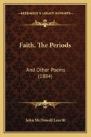 Faith, The Periods