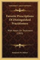 Favorite Prescriptions Of Distinguished Practitioners